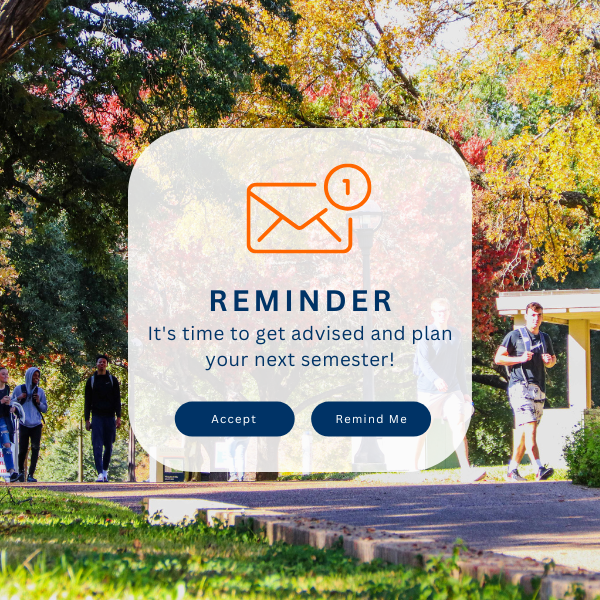 Graphic overlay on a campus walkway with students strolling among colorful fall trees. A notification icon featuring an envelope appears above the text: “Reminder: It’s time to get advised and plan your next semester!” Two buttons labeled “Accept” and “Remind Me” sit below the message.