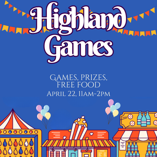 Highland Games event graphic featuring a carnival theme with colorful game booths, balloons, and pennant banners. Text announces the event on April 22, from 11 a.m. to 2 p.m., featuring games, prizes, and free food.