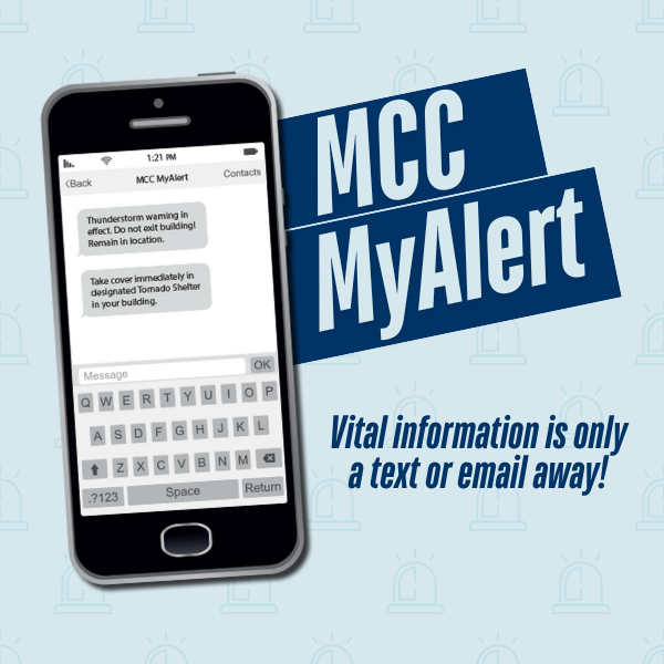 A graphic promoting MCC MyAlert. An illustration of a smartphone displays emergency text messages, including a thunderstorm warning and instructions to take cover in a designated tornado shelter. Large bold text reads “MCC MyAlert.” Additional text says, “Vital information is only a text or email away!” The background features faint icons of emergency alert beacons.