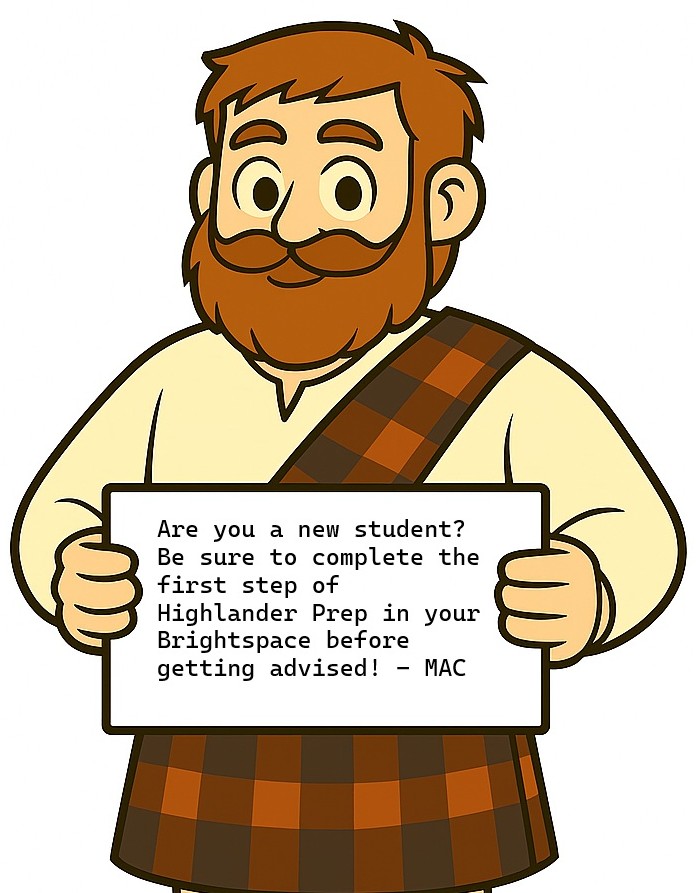 First time students please complete the first step of Highlander Prep before getting advised