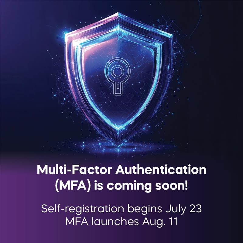A digital shield with a keyhole symbol in the center, surrounded by glowing blue and purple lines, with text announcing the upcoming launch of Multi-Factor Authentication (MFA).