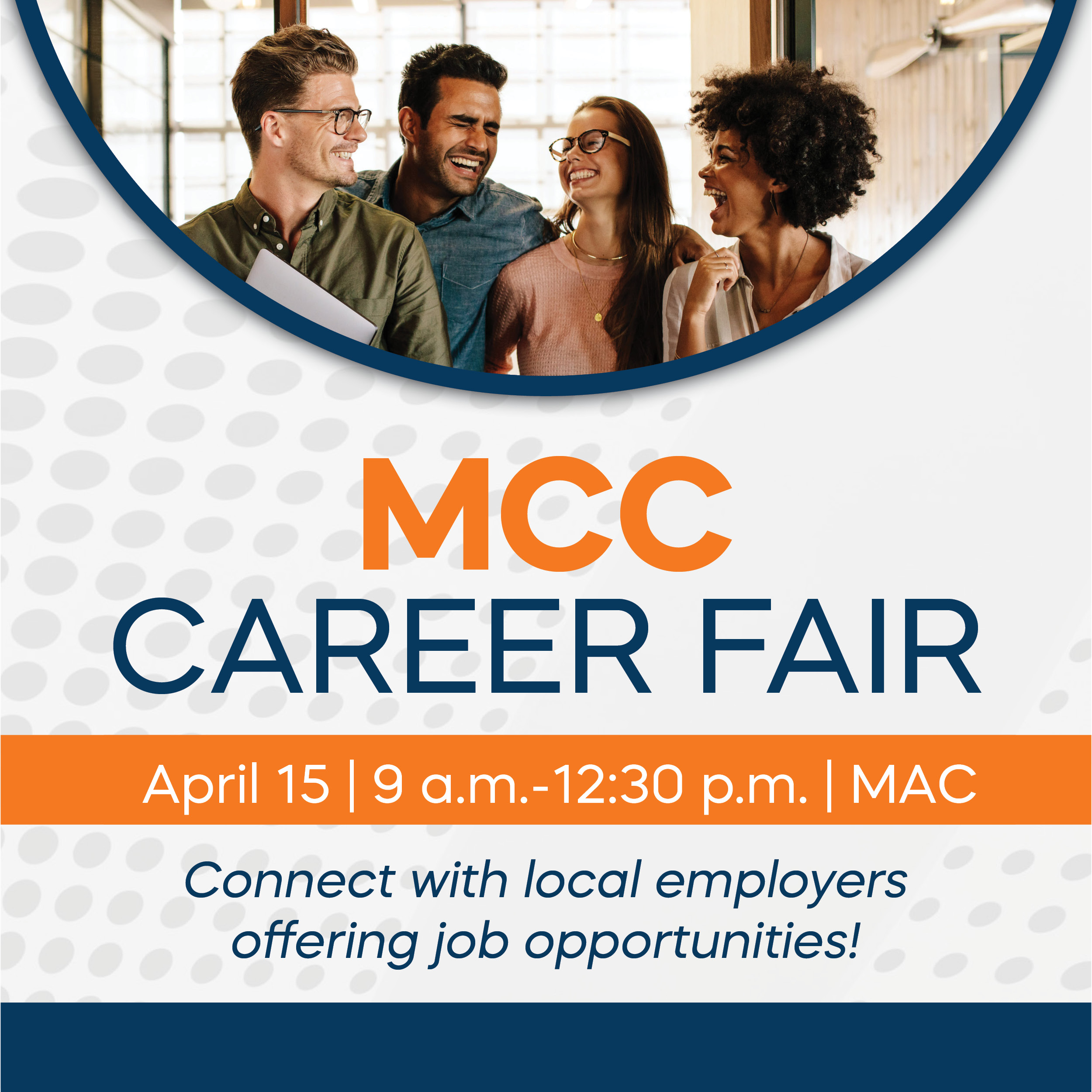 MCC Career Fair — April 15, 9 a.m.–12:30 p.m., MAC. Connect with local employers offering job opportunities.